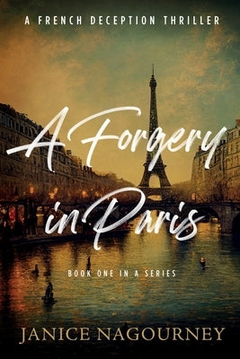 A Forgery in Paris by Nagourney, Janice