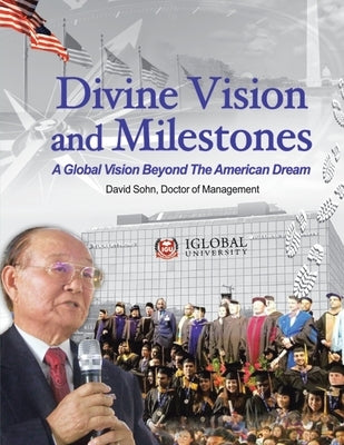 Divine Vision and Milestones by Sohn, David