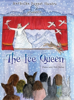 Karkulka Puppet Theatre presents: The Ice Queen by Velan, Dana