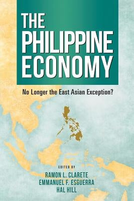 The Philippine Economy: No Longer the East Asian Exception? by Clarete, Ramon L.
