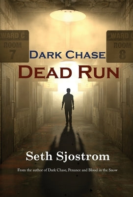 Dark Chase: Dead Run by Sjostrom, Seth