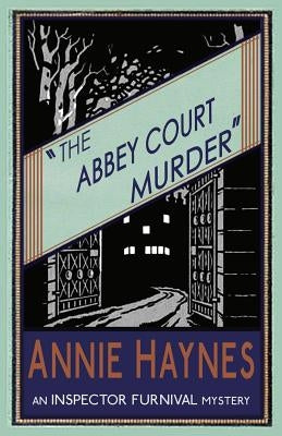 The Abbey Court Murder by Haynes, Annie