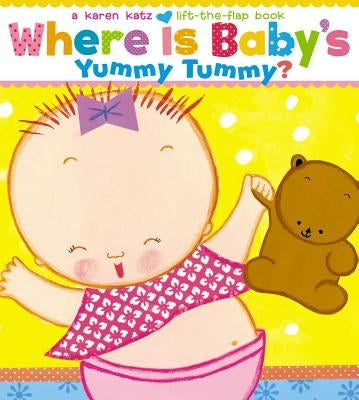 Where Is Baby's Yummy Tummy? by Katz, Karen