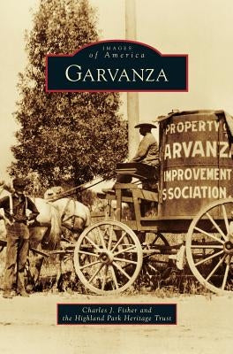 Garvanza by Fisher, Charles J.