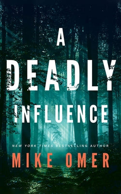 A Deadly Influence by Omer, Mike