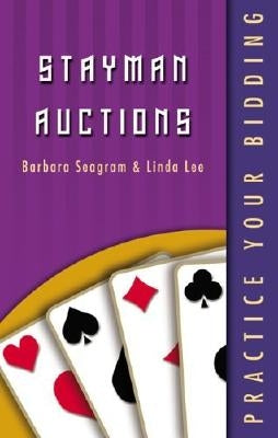 Practice Your Bidding: Stayman Auctions by Seagram, Barbara