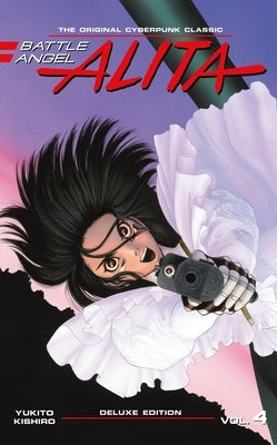 Battle Angel Alita Deluxe 4 (Contains Vol. 7-8) by Kishiro, Yukito