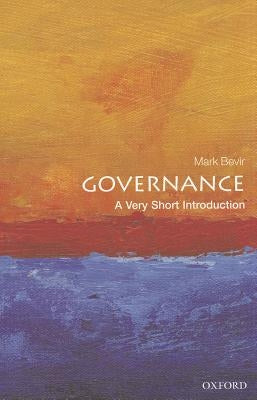 Governance: A Very Short Introduction by Bevir, Mark