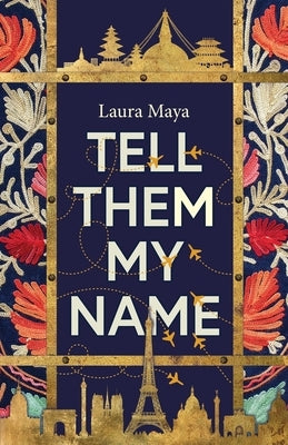 Tell Them My Name by Maya, Laura