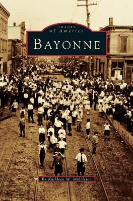Bayonne by Middleton, Kathleen M.