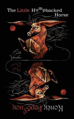 The Little Humpbacked Horse: (bilingual edition) by Ershov, Pyotr