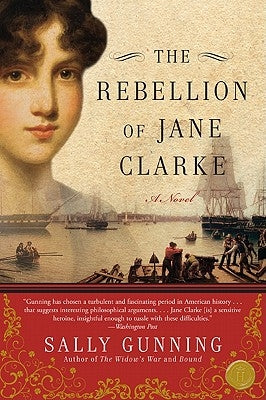 The Rebellion of Jane Clarke by Gunning, Sally Cabot