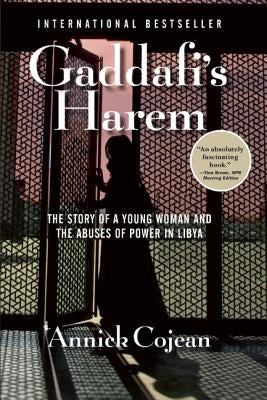 Gaddafi's Harem by Cojean, Annick