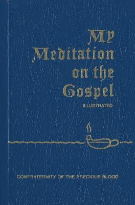 My Meditation on the Gospel by Sullivan, James E.