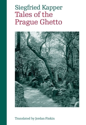 Tales from the Prague Ghetto by Kapper, Siegfried