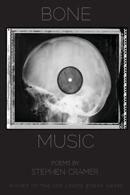 Bone Music by Cramer, Stephen