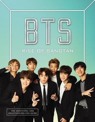 BTS: Rise of Bangtan by Stevens, Cara J.