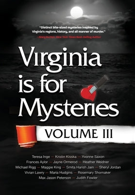 Virginia is for Mysteries: Volume III by Sisters in Crime, Virginia