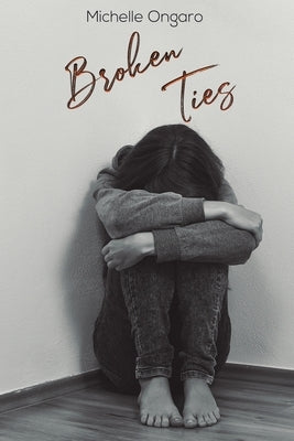 Broken Ties by Ongaro, Michelle