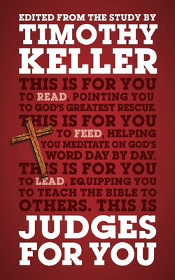 Judges for You: For Reading, for Feeding, for Leading by Keller, Timothy