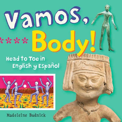 Vamos, Body]: Head to Toe in English Y Español by Budnick, Madeleine
