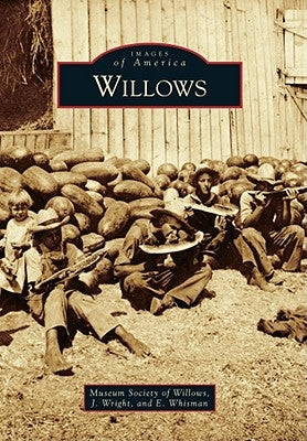 Willows by Museum Society of Willows