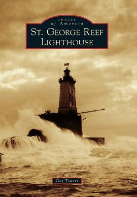 St. George Reef Lighthouse by Towers, Guy