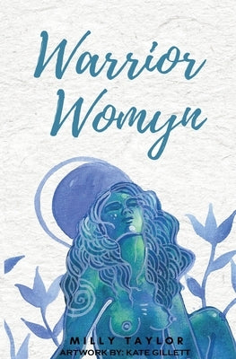 Warrior Womyn by Taylor, Milly