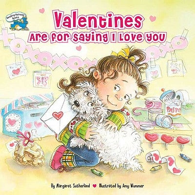 Valentines Are for Saying I Love You [With Stickers] by Sutherland, Margaret