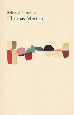 Selected Poems of Thomas Merton by Merton, Thomas