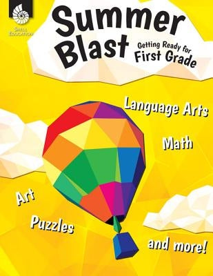Summer Blast: Getting Ready for First Grade by Smith, Jodene Lynn