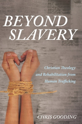 Beyond Slavery by Gooding, Chris