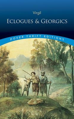 Eclogues and Georgics by Virgil