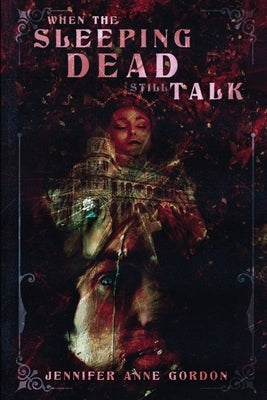 When the Sleeping Dead Still Talk (The Hotel #2) by Gordon, Jennifer Anne