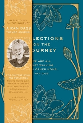 Reflections on the Journey: A RAM Dass Inspired Journal by Dass, Ram