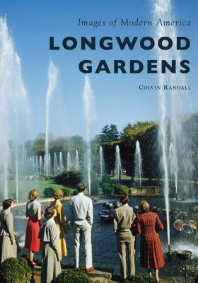 Longwood Gardens by Randall, Colvin