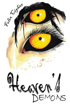 Heaven's Demons: Heroes of Midaria by Cipher, Felix