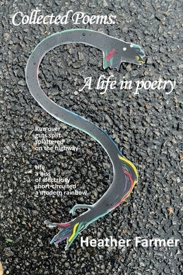 Collected Poems: A Life in Poetry by Farmer, Heather