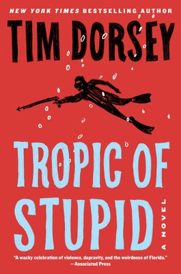 Tropic of Stupid by Dorsey, Tim
