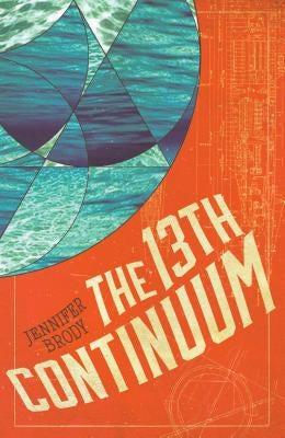The 13th Continuum: The Continuum Trilogy, Book 1 by Brody, Jennifer