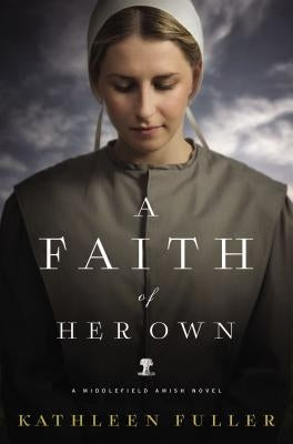 A Faith of Her Own by Fuller, Kathleen