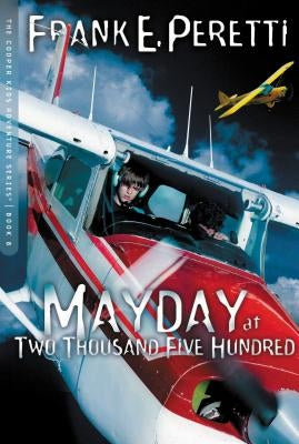 Mayday at Two Thousand Five Hundred by Peretti, Frank E.