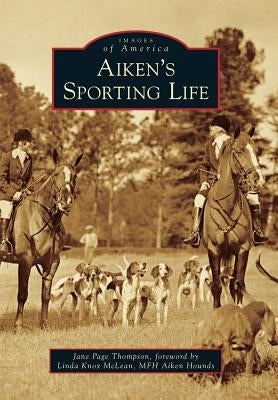 Aiken's Sporting Life by Thompson, Jane Page