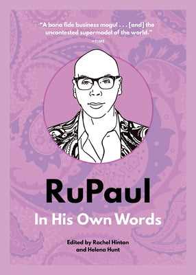 Rupaul: In His Own Words by Hinton, Rachel