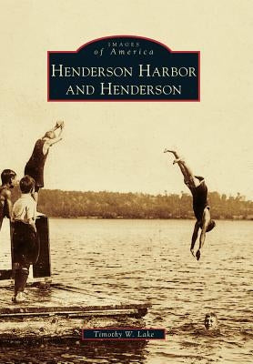 Henderson Harbor and Henderson by Lake, Timothy W.