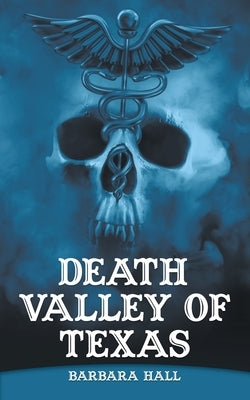 Death Valley of Texas by Hall, Barbara