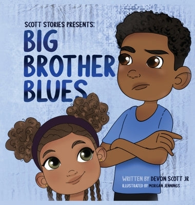 Big Brother Blues by Scott, Devon, Jr.