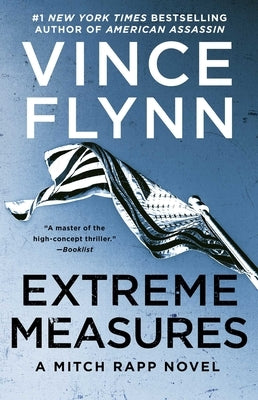 Extreme Measures, Volume 11: A Thriller by Flynn, Vince