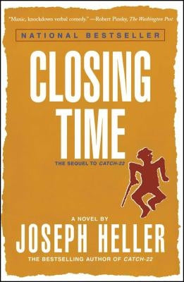 Closing Time: The Sequel to Catch-22 by Heller, Joseph
