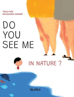 Do You See Me in Nature? by Pere, Tuula